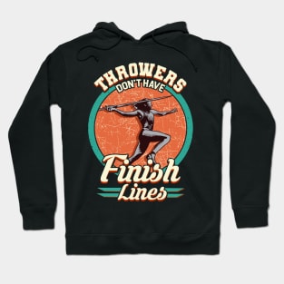 Throwers Don't Have Finish Lines Javelin Throwing Hoodie